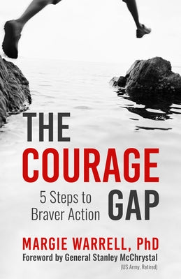 The Courage Gap: 5 Steps to Braver Action Paperback Berrett-Koehler Publishers