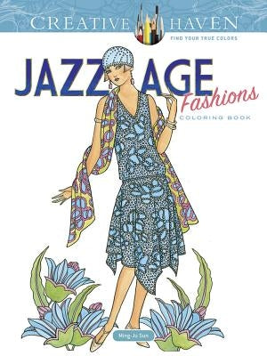 Creative Haven Jazz Age Fashions Coloring Book Dover Publications