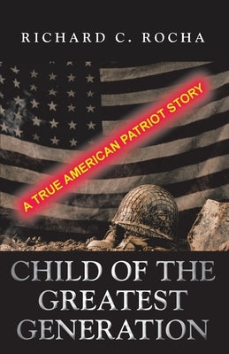 Child of the Greatest Generation Paperback Christian Faith Publishing, Inc