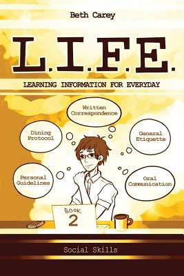 L.I.F.E. Learning Information For Everyday: Social Skills Paperback Trail Ahead Publishing
