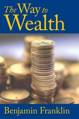The Way to Wealth Paperback Stonewell Press