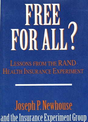 Free for All?: Lessons from the Rand Health Insurance Experiment Paperback Harvard University Press