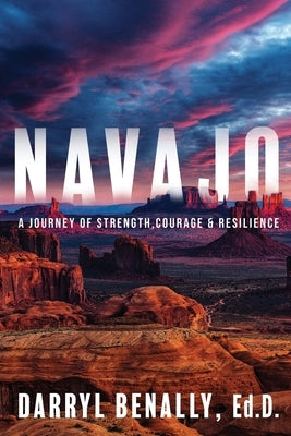 Navajo: A Journey of Strength, Courage, & Resilience Paperback Warrior Psychological Consulting