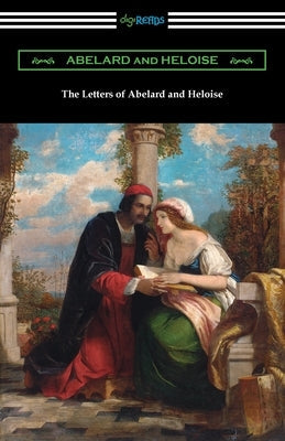 The Letters of Abelard and Heloise Paperback Digireads.com