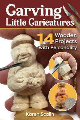 Carving Little Caricatures: 14 Wooden Projects with Personality Paperback Fox Chapel Publishing