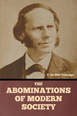 The Abominations of Modern Society Paperback Bibliotech Press