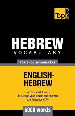 Hebrew vocabulary for English speakers - 5000 words Paperback T&p Books Publishing Ltd