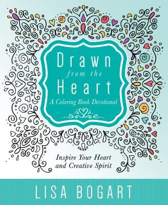 Drawn from the Heart: A Coloring Book Devotional Paperback Worthy Inspired