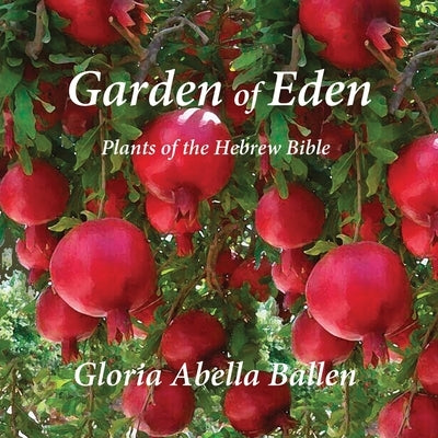 Garden of Eden: Plants of the Hebrew Bible Paperback Gaon Books