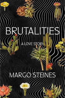 Brutalities: A Love Story Paperback W. W. Norton & Company
