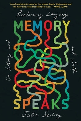 Memory Speaks: On Losing and Reclaiming Language and Self Paperback Belknap Press