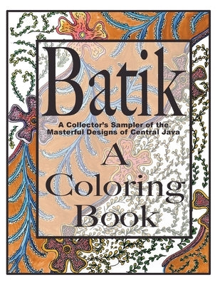 Batik, A Coloring Book Paperback Ptw - Ashlyn Brown