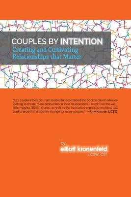 Couples by Intention: Creating and Cultivating Relationships that Matter Paperback Sdp Publishing