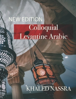 Colloquial Levantine Arabic Paperback Independently Published