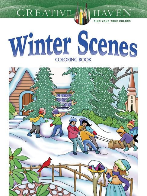 Creative Haven Winter Scenes Coloring Book Paperback Dover Publications