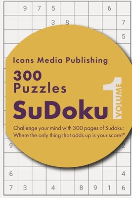 300 Easy Level Sudoku Puzzles Volume 1 Paperback Icons Media Publishing