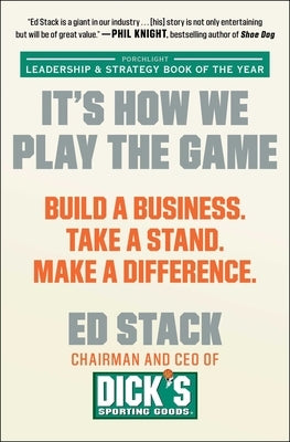 It's How We Play the Game: Build a Business. Take a Stand. Make a Difference. Paperback Scribner Book Company