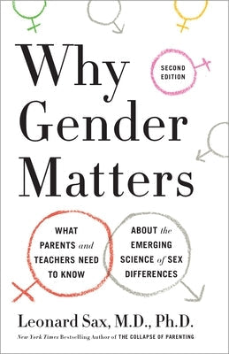 Why Gender Matters, Second Edition: What Parents and Teachers Need to Know about the Emerging Science of Sex Differences Paperback Harmony