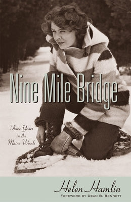 Nine Mile Bridge: Three Years in the Maine Woods Paperback Islandport Press