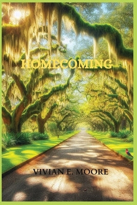 Homecoming: The Journey Home by Moore, Vivian E.