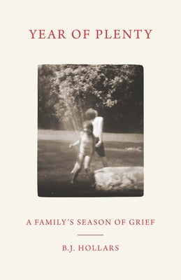 Year of Plenty: A Family's Season of Grief Paperback University of Wisconsin Press