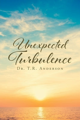 Unexpected Turbulence Paperback Christian Faith