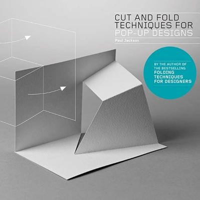 Cut and Fold Techniques for Pop-Up Designs Laurence King