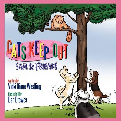Cats Keep Out: Sam & Friends Paperback Authorhouse