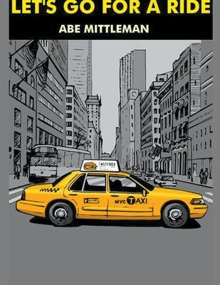 Let's Go For A Ride Paperback Abe Mittleman