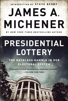 Presidential Lottery: The Reckless Gamble in Our Electoral System Paperback Dial Press