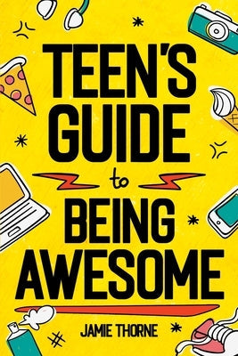 Teen's Guide to Being Awesome Paperback Elk Point Press