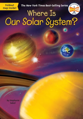 Where Is Our Solar System? Paperback Penguin Young Readers Group