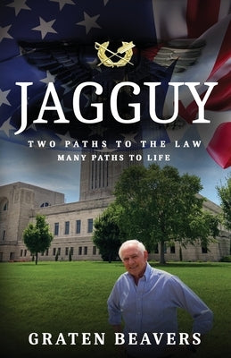 Jagguy: Two Paths to the Law Many Paths to Life Paperback Graten Beavers