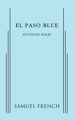 El Paso Blue Paperback Samuel French, Inc.