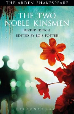 The Two Noble Kinsmen, Revised Edition Paperback Bloomsbury Publishing PLC