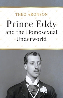 Prince Eddy and the Homosexual Underworld Paperback Lume Books