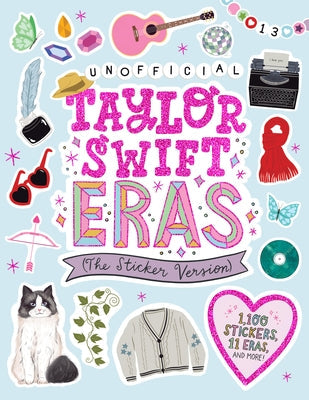 Unofficial Taylor Swift Eras (the Sticker Version): 1,100 Stickers, 11 Eras, and More! Paperback Workman Kids
