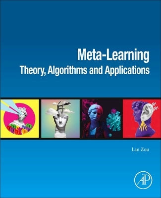 Meta-Learning: Theory, Algorithms and Applications Paperback Academic Press