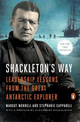 Shackleton's Way: Leadership Lessons from the Great Antarctic Explorer Paperback Penguin Books