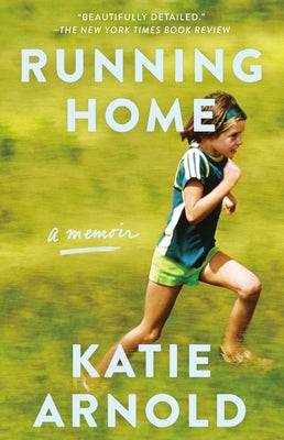 Running Home: A Memoir Paperback Random House Trade