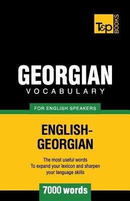 Georgian vocabulary for English speakers - 7000 words Paperback T&p Books