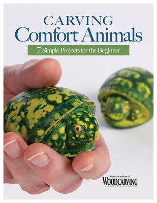 Carving Comfort Animals: 7 Simple Projects for the Beginner Paperback Fox Chapel Publishing
