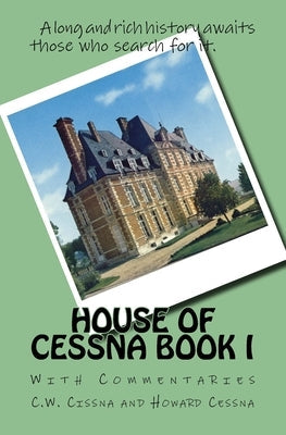 House of Cessna Book I: With Commentaries Paperback Createspace Independent Publishing Platform