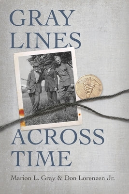 Gray Lines Across Time Paperback Mr. Donald G. Lorenzen Jr.