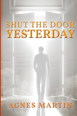 Shut the Door on Yesterday Paperback Readersmagnet LLC