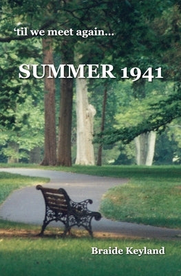 Summer 1941: 'til we meet again... Paperback Keyland Wabokat LLC