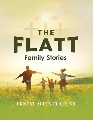 The Flatt Family Stories Paperback Page Vision Press
