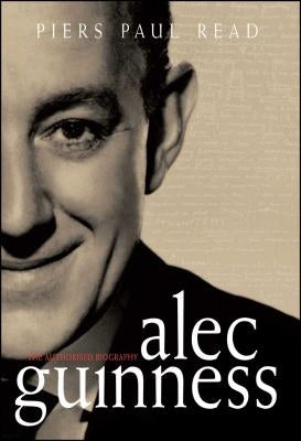Alec Guinness: The Authorised Biography Paperback Simon & Schuster