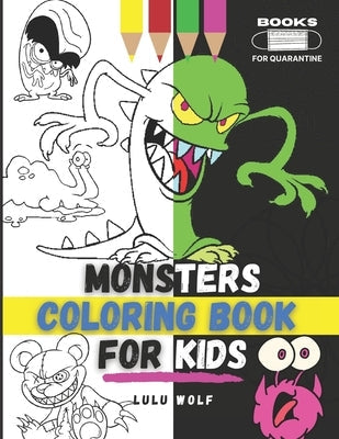 Monters coloring book for kids: For girls and boys aged 4-10 Paperback Independently Published