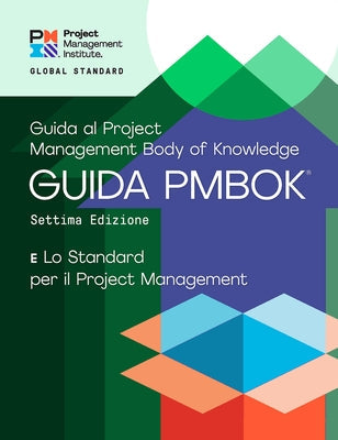 A Guide to the Project Management Body of Knowledge (Pmbok(r) Guide) - Seventh Edition and the Standard for Project Management (Italian) Paperback Project Management Institute